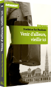 jaquette du dvd Fondation Roi Baudouin "Venir d'ailleurs, vieillir ici"